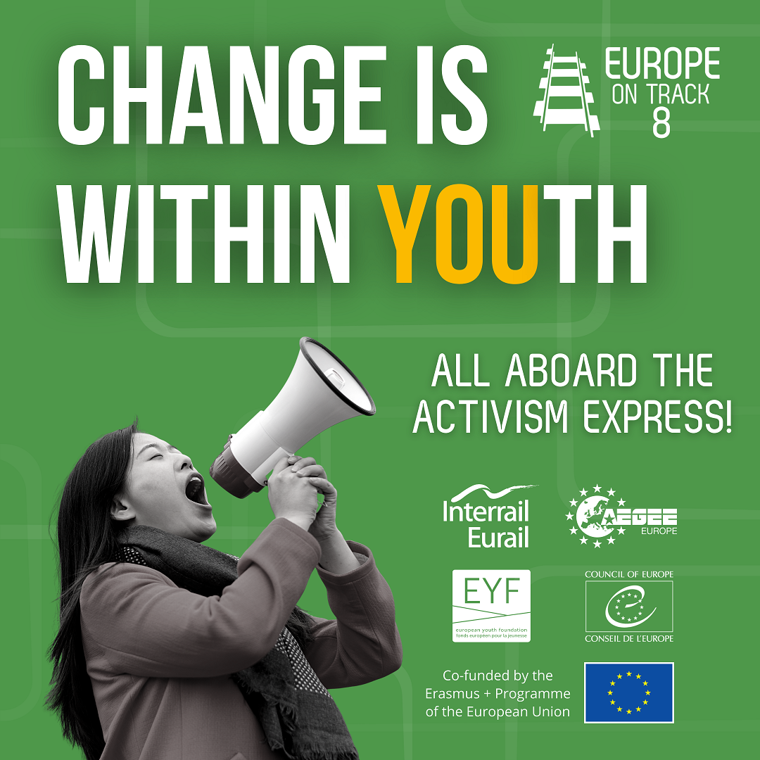 Eot 8 Presents Change Is Within Youth All Aboard The Activism Express Europe On Track